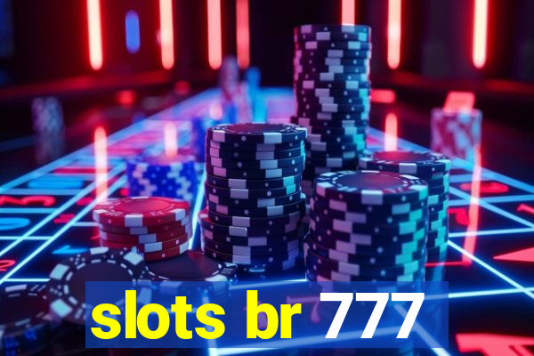 slots br 777